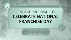 Propunere de proiect pentru a sărbători Ziua Națională de Apreciere a Francizei