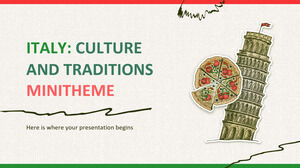 Italy: Culture and Traditions Minitheme