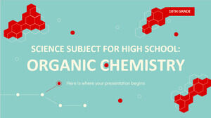 Научный предмет для старшей школы – 10 класс: органическая химия