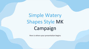 Simple Watery Shapes Style MK แคมเปญ