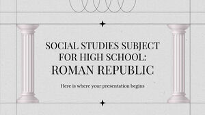 Sujet d'études sociales pour le lycée : République romaine