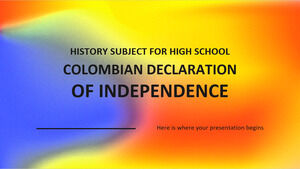 Przedmiot historii w szkole średniej: Deklaracja Niepodległości Kolumbii