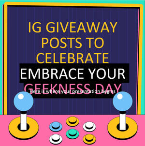 Postări IG Giveaway pentru a sărbători Îmbrățișează-ți Ziua Geekness