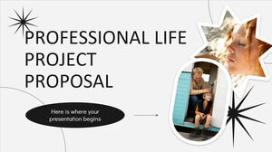 Professional Life Project Proposal