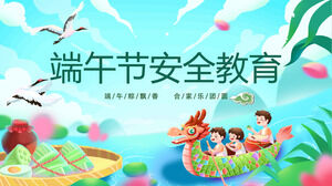Download the PPT template of the Dragon Boat Festival safety education theme class meeting