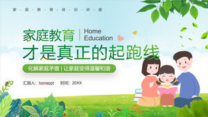 Green and warm family education is the real starting point for lecture PPT template download
