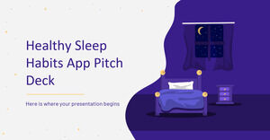 Pitch Deck aplicație pentru obiceiuri de somn sănătoase