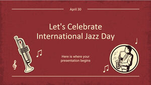 Let's Celebrate International Jazz Day