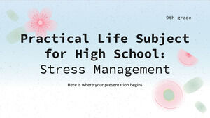 Disciplina Vida Prática para o Ensino Médio - 9º ano: Gerenciamento do Estresse