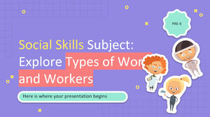 Social Skills Subject for Pre-K: Explore Types of Work and Workers
