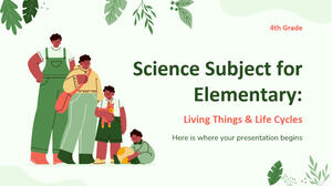 مادة العلوم للصف الابتدائي - الرابع: الأشياء الحية ودورات الحياة