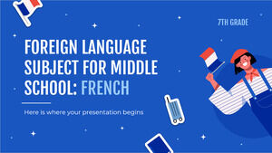Foreign Language Subject for Middle School - 7th Grade: French