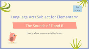 小学一年级语言艺术科目：e 和 r 的声音