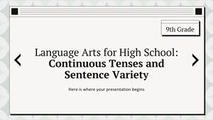 Linguagem Artística para o Ensino Médio - 9º Ano: Tempos Contínuos e Variedade de Frases