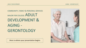 Specjalizacja w dziedzinie usług społecznych, rodzinnych i osobistych dla uczelni: rozwój i starzenie się dorosłych - gerontologia