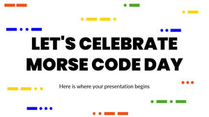 let-celebrate-morse-code-day.pptx