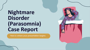 Nightmare Disorder (Parasomnia) Case Report
