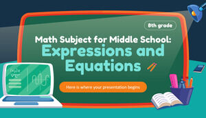 Materia de Matemáticas para Escuela Intermedia - 8vo Grado: Expresiones y Ecuaciones
