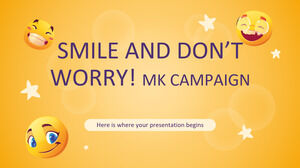 Campagne Smile and Don't Worry MK