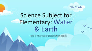 Materia di scienze per la scuola elementare - 5a elementare: acqua e terra