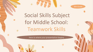 Disciplina de Habilidades Sociais para Ensino Médio - 6ª Série: Habilidades de Trabalho em Equipe
