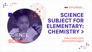 Science Subject for Elementary - 4th Grade: Chemistry