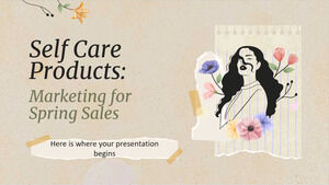 Self Care Products: Marketing for Spring Sales