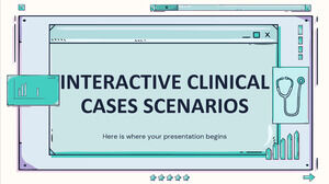 Interactive Clinical Cases Scenarios