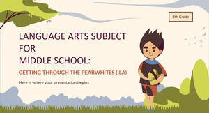 Language Arts Subject for Middle School - 8th Grade: Getting Through the Pearwhites (ILA)