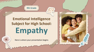 Emotional Intelligence Subject for High School - 9th Grade: Empathy