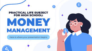 Practical Life Subject for High School: Money Management