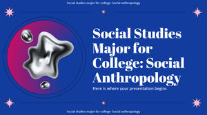 تخصص الدراسات الاجتماعية للكلية: الأنثروبولوجيا الاجتماعية