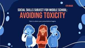 Matière de compétences sociales pour le collège - 6e année : Éviter la toxicité