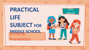 Practical Life Subject for Middle School - 6th Grade: Bullying Prevention