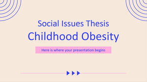 Social Issues Thesis: Childhood Obesity