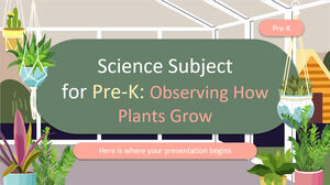 Science Subject for Pre-K: Observing How Plants Grow