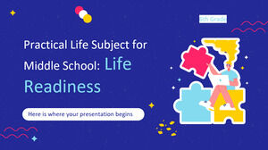 Practical Life Subject for Middle School - 6th Grade: Life Readiness