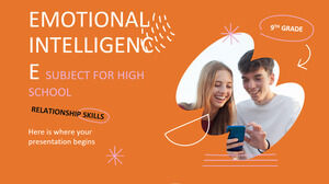 Предмет «Эмоциональный интеллект» для средней школы – 9 класс: Навыки взаимоотношений