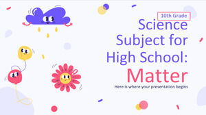 Materia de Ciencias para la Escuela Secundaria - 10.º Grado: Materia