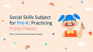 Social Skills Subject for Pre-K: Practicing Polite Habits