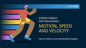 Przedmiot naukowy dla szkoły średniej - klasa 11: Ruch, prędkość i prędkość