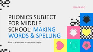 Phonics Subject for Middle School - 6th Grade: Making Words & Spelling