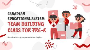 Canadian Educational System: Team Bulding Class for Pre-K