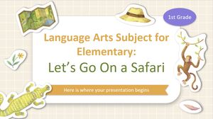مادة فنون اللغة للمرحلة الابتدائية - الصف الأول: هيا بنا نذهب في رحلة سفاري