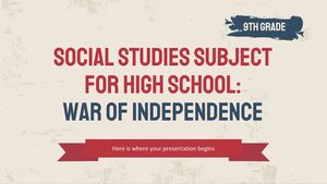 Предмет обществознания для средней школы – 9 класс: Война за независимость