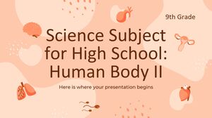 مادة العلوم للثانوية العامة - الصف التاسع: جسم الإنسان II