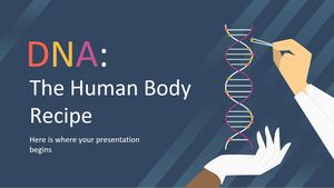 DNA: The Human Body Recipe