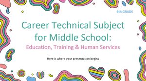 Subiect tehnic de carieră pentru gimnaziu - clasa a VI-a: educație, formare și servicii umane