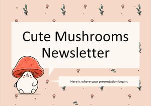 Cute Mushrooms Newsletter