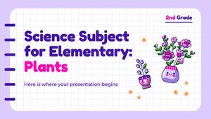 Science Subject for Elementary - 2nd Grade: Plants